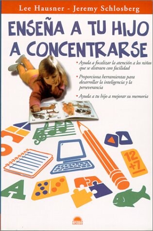 Cover of Ensena a Tu Hijo a Concentrarse