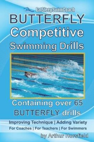 Cover of BUTTERFLY Competitive Swimming Drills