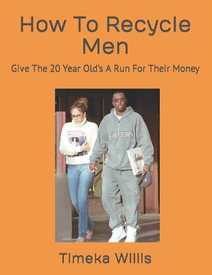 Book cover for How To Recycle Men