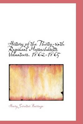 Book cover for History of the Thirty-Sixth Regiment Massachusetts Volunteers. 1862-1865