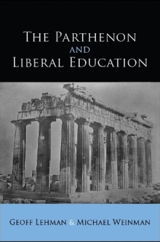 Cover of The Parthenon and Liberal Education