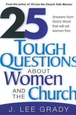 Cover of 25 Tough Question about Women and the Church