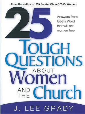 Book cover for 25 Tough Question about Women and the Church