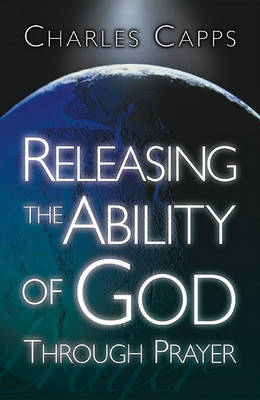 Book cover for Releasing the Ability of God Through Prayer