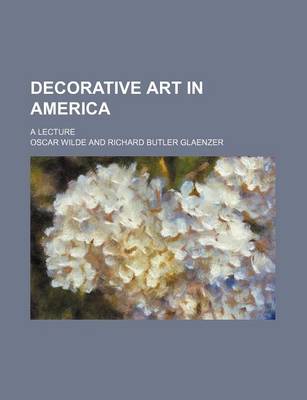 Cover of Decorative Art in America; A Lecture