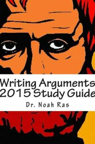 Cover of Writing Arguments 2015 Study Guide