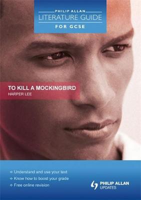 Book cover for Philip Allan Literature Guide (for GCSE): To Kill a Mockingbird