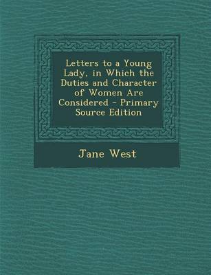 Book cover for Letters to a Young Lady, in Which the Duties and Character of Women Are Considered - Primary Source Edition