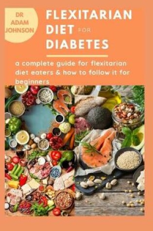 Cover of Flexitarian Diet for Diabtes