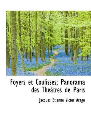 Book cover for Foyers Et Coulisses; Panorama Des Th Tres de Paris