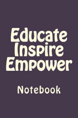 Cover of Educate Inspire Empower