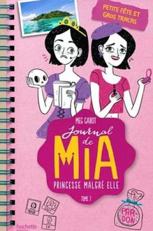 Cover of Journal de MIA - Tome 7 - Petite Fete Et Gros Tracas