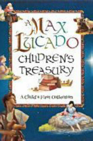 Cover of A Max Lucado Children's Treasury