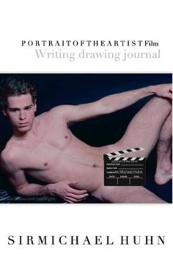 Book cover for Sir Michael Huhn Official Portrait Of The Artist Film Drawing Journal
