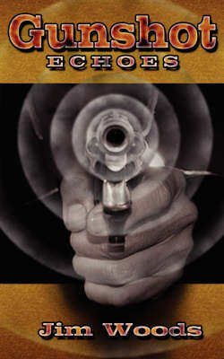 Book cover for Gunshot Echoes