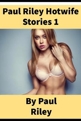 Book cover for Paul Riley Hotwife Set 1