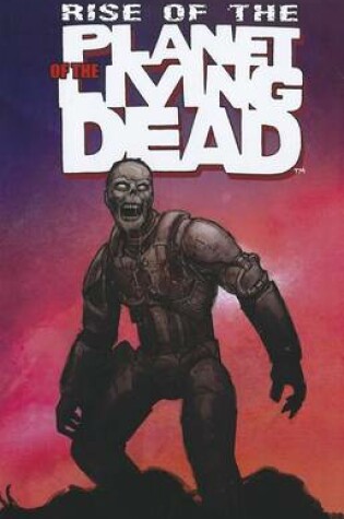 Cover of Rise of the Planet of the Living Dead