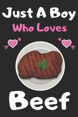 Book cover for Just a boy who loves Beef