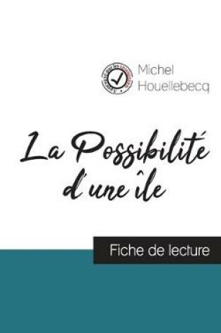 Cover of La Possibilite d'une ile (fiche de lecture et analyse complete de l'oeuvre)