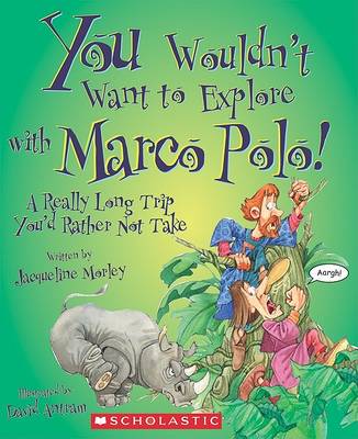 Cover of You Wouldn't Want to Explore with Marco Polo!