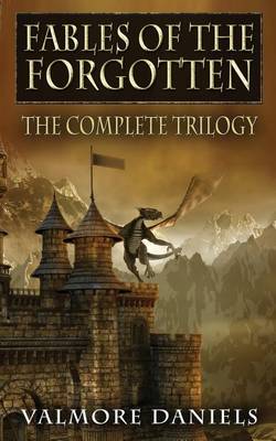 Book cover for Fables Of The Forgotten (The Complete Trilogy