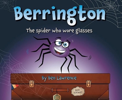 Book cover for Berrington - the Spider who Wore Glasses [US edition]