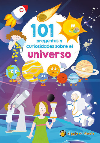 Book cover for 101 preguntas y curiosidades sobre el universo / 101 Questions and Curiosities a bout the Universe