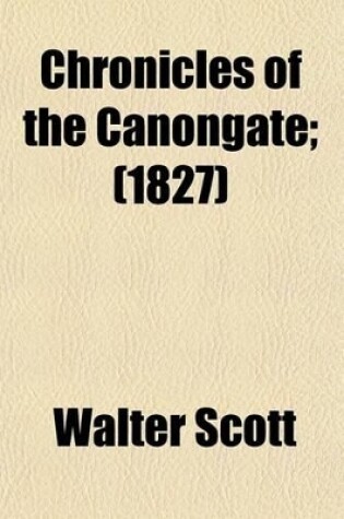 Cover of Chronicles of the Canongate; (1827)