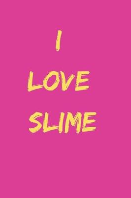 Book cover for I Love Slime