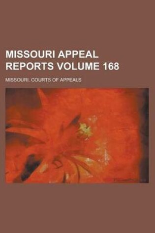 Cover of Missouri Appeal Reports Volume 168