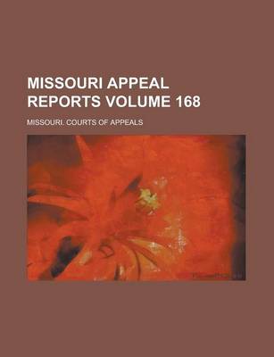 Book cover for Missouri Appeal Reports Volume 168