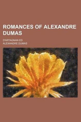 Cover of Romances of Alexandre Dumas (Volume 29); D'Artagnan Ed