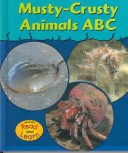 Book cover for Musty-Crusty Animals ABC