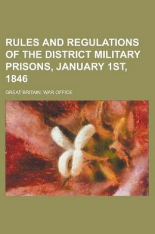 Cover of Rules and Regulations of the District Military Prisons, January 1st, 1846