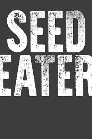 Cover of Seed Eater