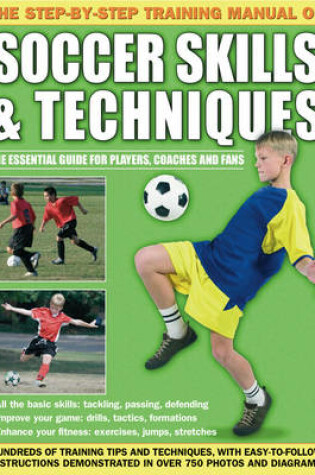 Cover of Step by Step Training Manual of Soccer Skills and Techniques