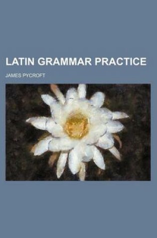 Cover of Latin Grammar Practice