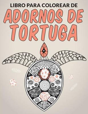 Book cover for Libro para colorear de adornos de tortuga