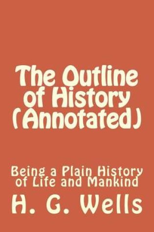 Cover of The Outline of History (Annotated)