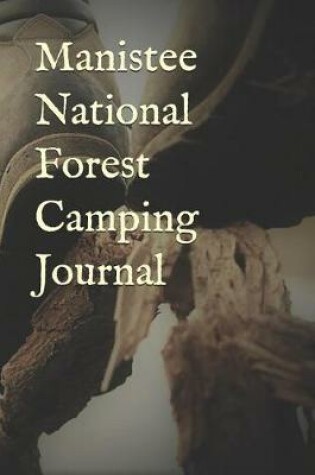 Cover of Manistee National Forest Camping Journal