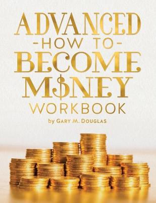 Book cover for Advanced How To Become Money Workbook