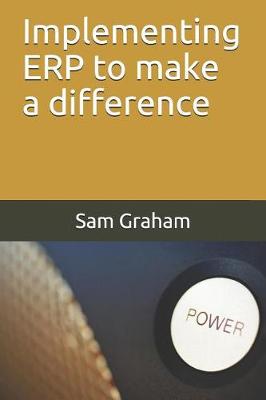 Book cover for Implementing ERP to make a difference