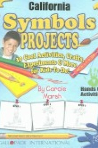 Cover of California Symbols Projects - 30 Cool Activities, Crafts, Experiments & More for