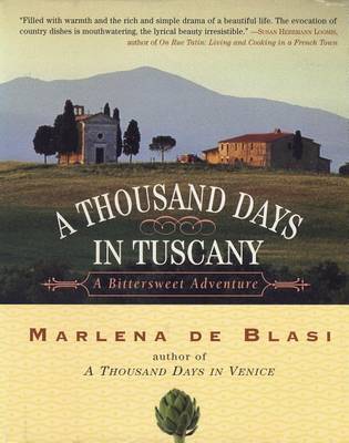 A Thousand Days in Tuscany by Marlena de Blasi