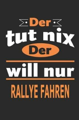 Cover of Der tut nix Der will nur Rallye fahren