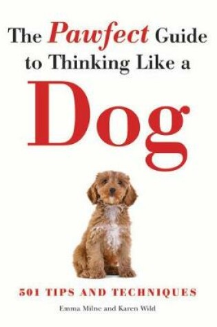 Cover of The Pawfect Guide to Thinking Like a Dog