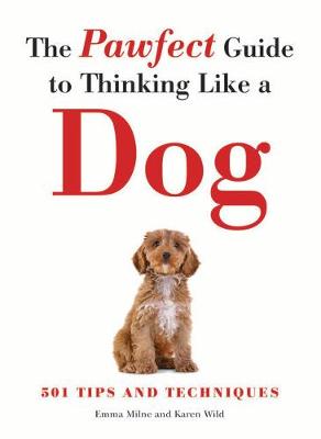 Book cover for The Pawfect Guide to Thinking Like a Dog