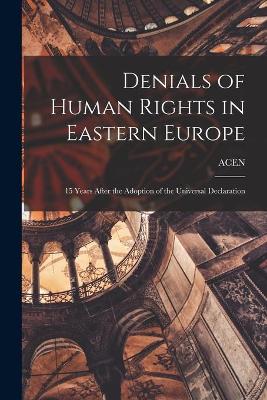 Cover of Denials of Human Rights in Eastern Europe