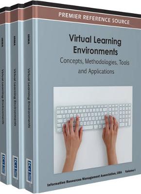 Cover of Virtual Learning Environments: Concepts, Methodologies, Tools and Applications