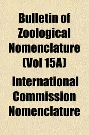 Cover of Bulletin of Zoological Nomenclature (Vol 15a)